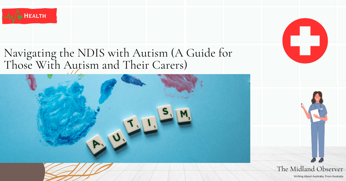 Read more about the article Navigating the NDIS with Autism (A Guide for Those With Autism and Their Carers)