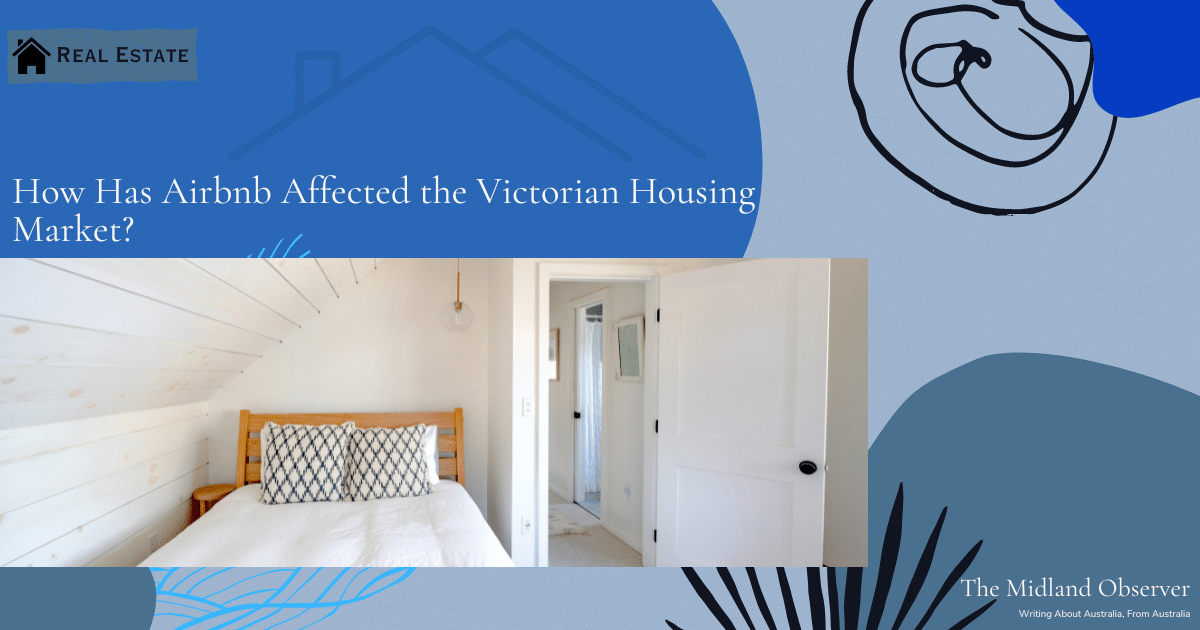 Read more about the article How Has Airbnb Affected the Victorian Housing Market?