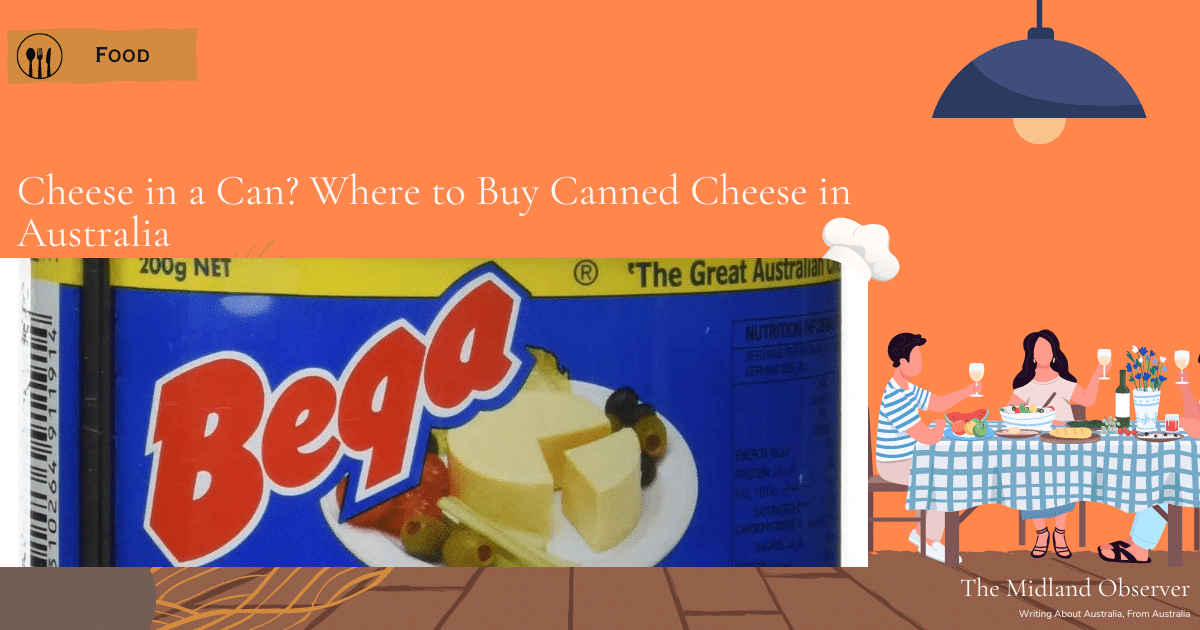 Read more about the article Cheese in a Can? Where to Buy Canned Cheese in Australia
