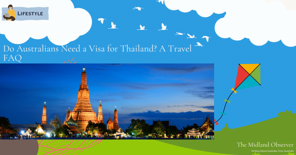 do-australians-need-a-visa-for-thailand-a-travel-faq