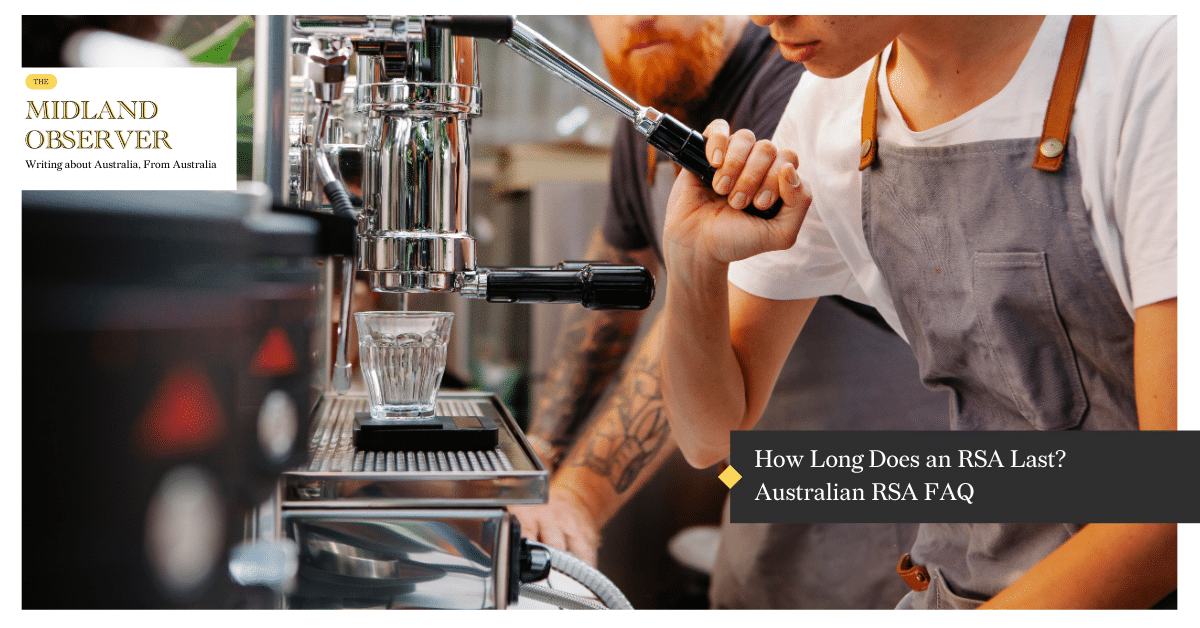 How Long Does an RSA Last? Australian RSA FAQ Kristian Evagelistis
