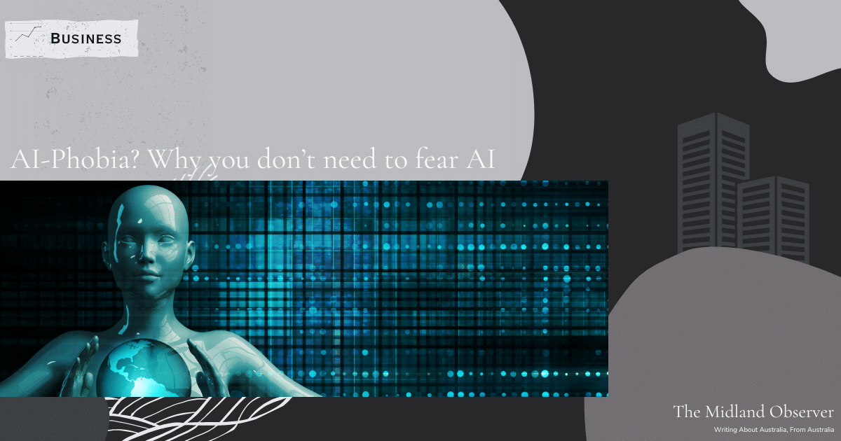 Read more about the article AI-Phobia? Why you don’t need to fear AI