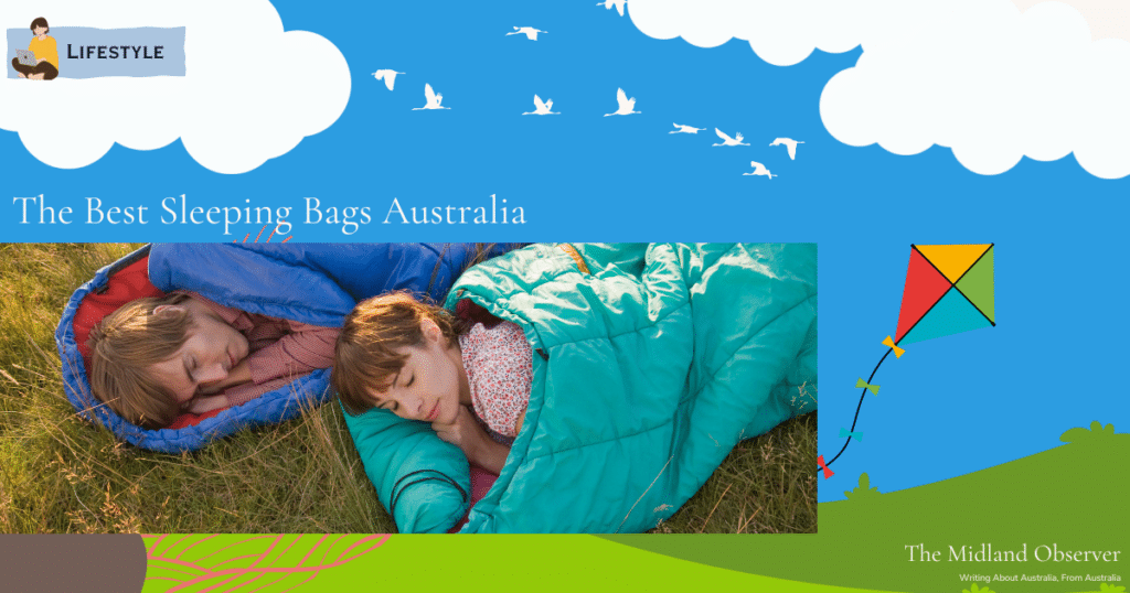 The Best Sleeping Bags Australia Kristian Evagelistis