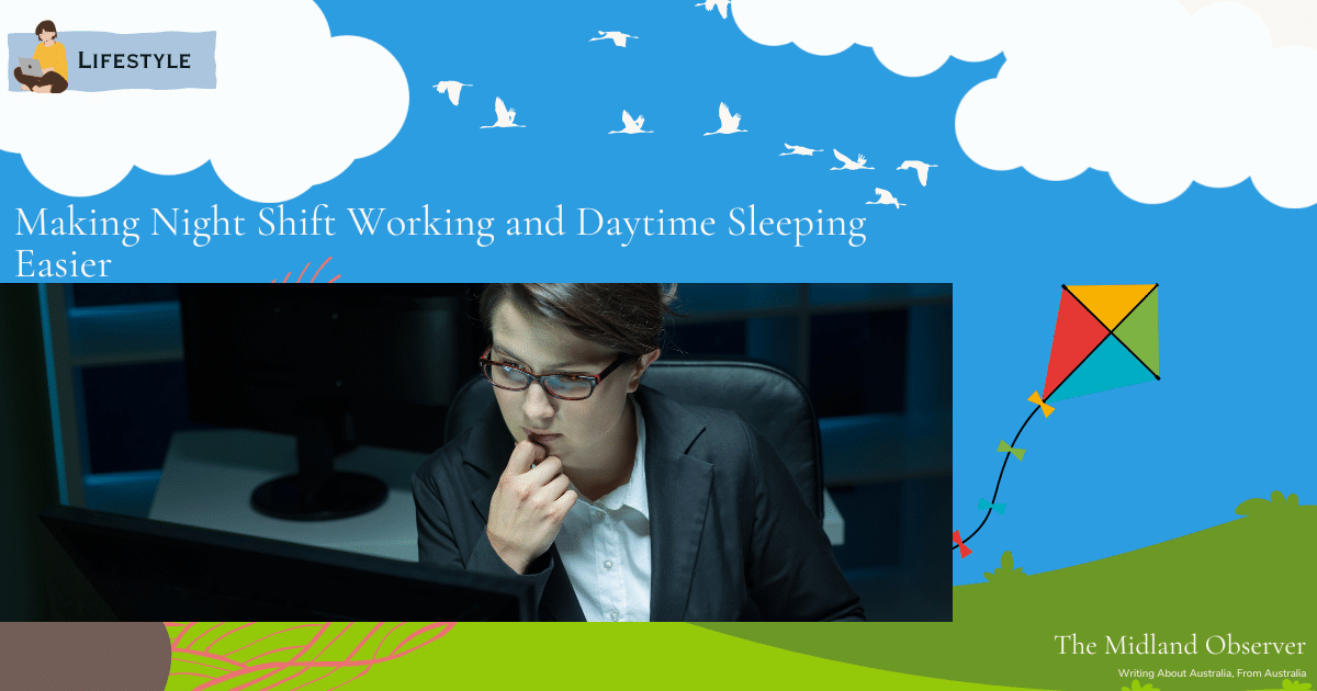 Read more about the article Making Night Shift Working and Daytime Sleeping Easier
