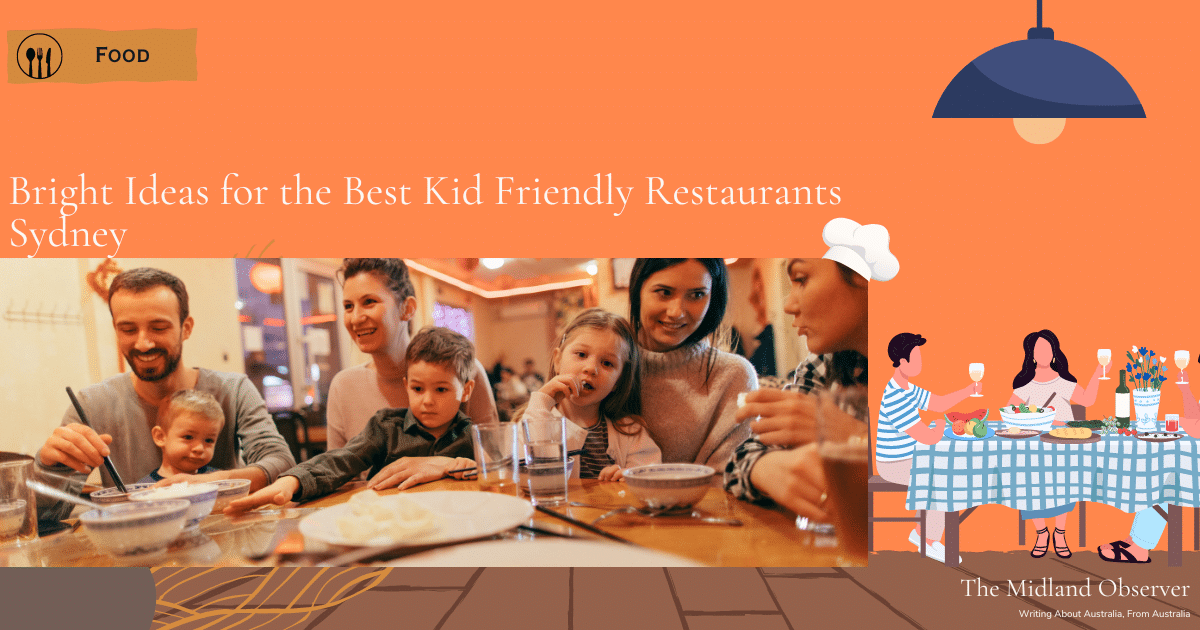 Read more about the article Bright Ideas for the Best Kid Friendly Restaurants Sydney