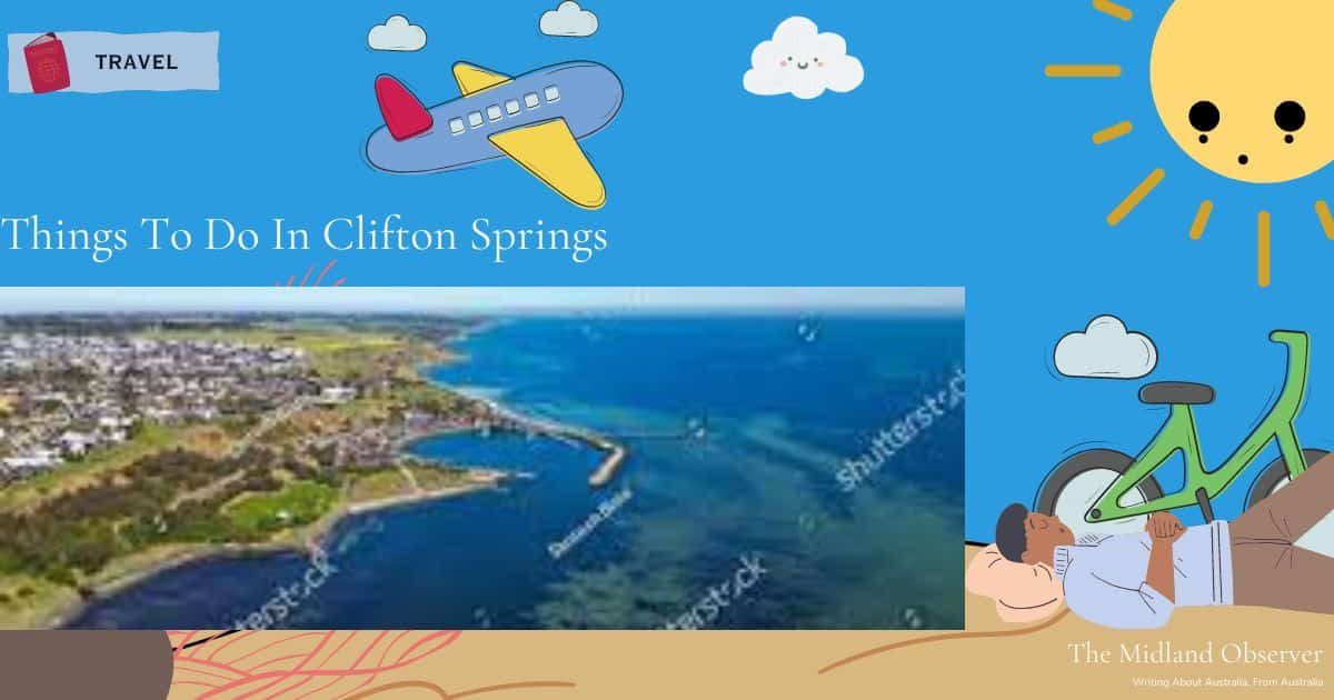 Things To Do In Clifton Springs